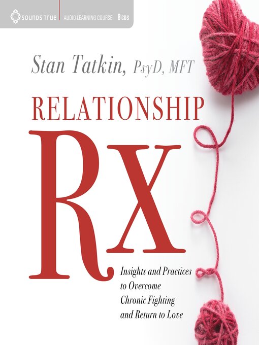 Title details for Relationship Rx by Stan Tatkin, PsyD, MFT - Available